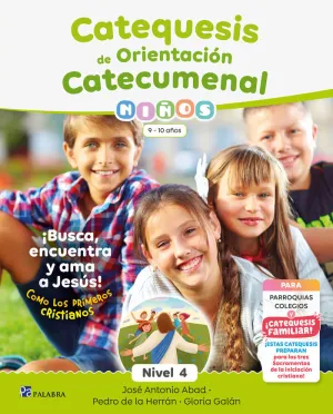 CATEQUESIS DE ORIENTACIÓN CATECUMENAL NIVEL 4 NIÑOS