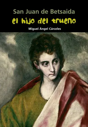 SAN JUAN DE BETSAIDA EL HIJO DEL TRUENO