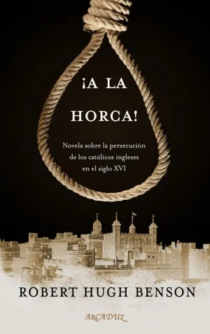 A LA HORCA ROBER HUGH BENSON